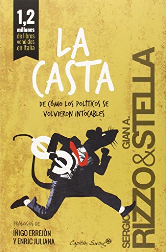 La Casta: De cómo los políticos se volvieron intocables von Capitán Swing Libros