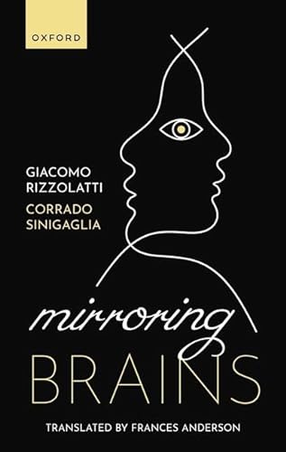 Mirroring Brains: How we understand others from the inside von Oxford University Press