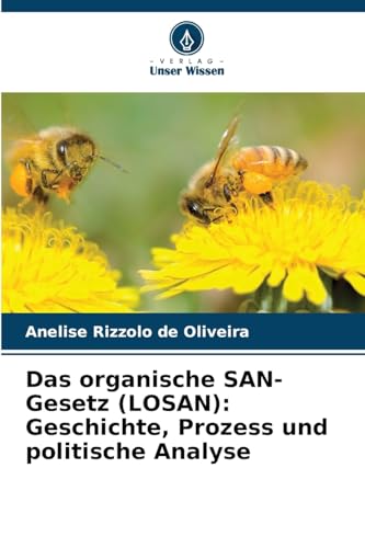 Das organische SAN-Gesetz (LOSAN): Geschichte, Prozess und politische Analyse: DE von Verlag Unser Wissen