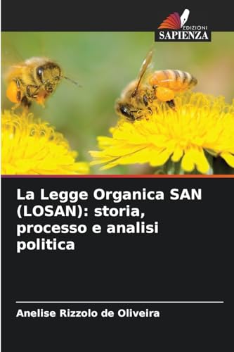 La Legge Organica SAN (LOSAN): storia, processo e analisi politica: DE von Edizioni Sapienza