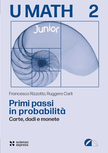 Primi passi in probabilità (U math) von Scienza Express