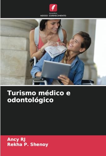 Turismo médico e odontológico von Edições Nosso Conhecimento