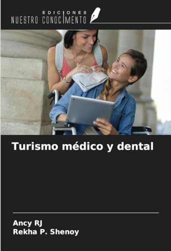 Turismo médico y dental von Ediciones Nuestro Conocimiento