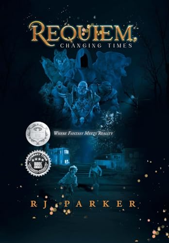 Requiem, Changing Times: Where Fantasy Meets Reality von 2020 LITERARY GROUP LLC