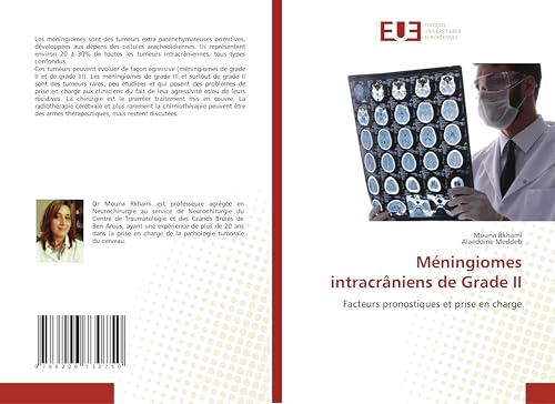 Méningiomes intracrâniens de Grade II: Facteurs pronostiques et prise en charge von Éditions universitaires européennes