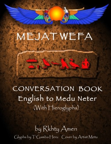 Mejat Wefa Conversation Book English to  Medu Neter von CreateSpace Independent Publishing Platform