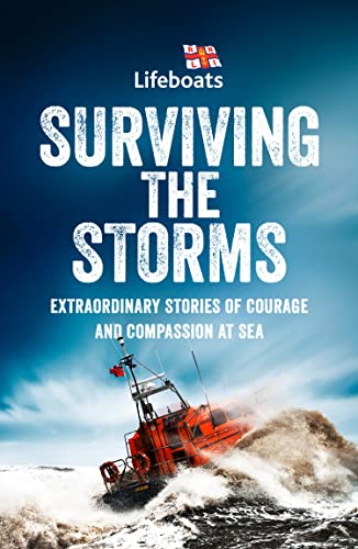Surviving the Storms: Extraordinary Stories of Courage and Compassion at Sea von HarperCollins