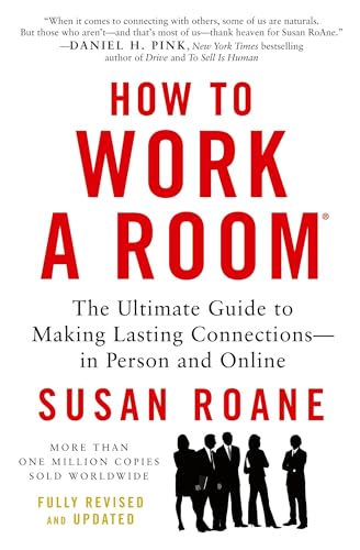How to Work a Room, 25th Anniversary Edition: The Ultimate Guide to Making Lasting Connections--In Person and Online von Avon Books