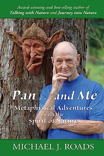 Pan ... and Me: Metaphysical Adventures with the Spirit of Nature von Six Degrees Publishing Group
