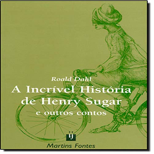 A Incrivel Historia De Henry Sugar E Outros Contos (Em Portuguese do Brasil)