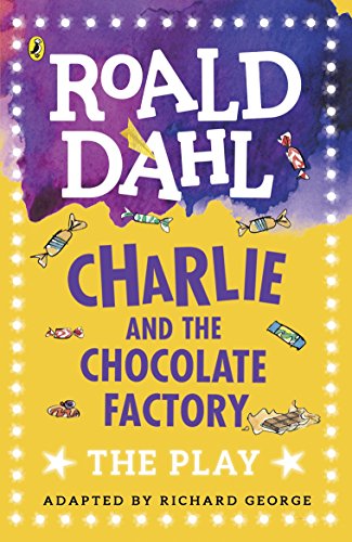 Charlie and the Chocolate Factory: The Play von Penguin Random House Children's UK