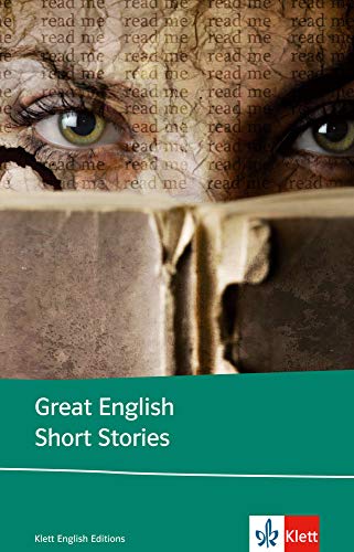 Great English Short Stories: Englische Lektüre für die Oberstufe. Originaltext mit Annotationen (Klett English Editions)