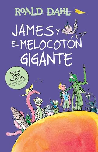 James y el melocotón gigante / James and the Giant Peach: COLECCIoN DAHL: Colección Dahl (Roald Dalh Colecction)