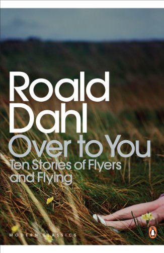Over to You: Ten Stories of Flyers and Flying (Penguin Modern Classics) von Penguin Books Ltd