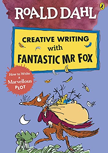 Roald Dahl Creative Writing with Fantastic Mr Fox: How to Write a Marvellous Plot Roald Dahl Creative Writing with Fantastic Mr Fox: How to Write a Marvellous Plot von Penguin