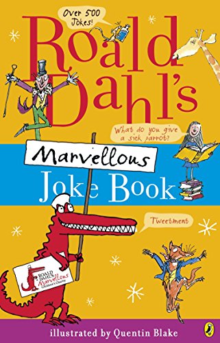 Roald Dahl's Marvellous Joke Book: A rip-roaringly funny joke book for kids Roald Dahl's Marvellous Joke Book: A rip-roaringly funny joke book for kids