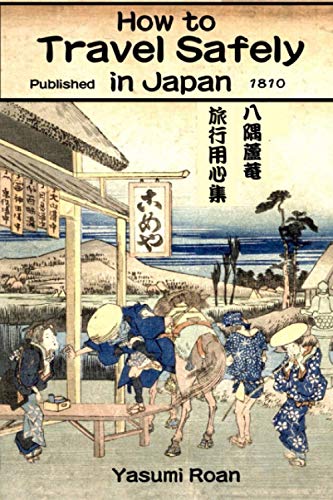 How to Travel Safely in Japan von Eric Michael Shahan