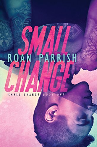 Small Change (Middle of Somewhere, Band 4) von Roan Parrish