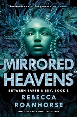 Mirrored Heavens (Volume 3) (Between Earth and Sky, Band 3)