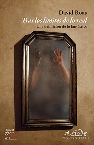Tras los límites de lo real : una definición de lo fantástico (Voces / Ensayo, Band 161) von Páginas de Espuma SL