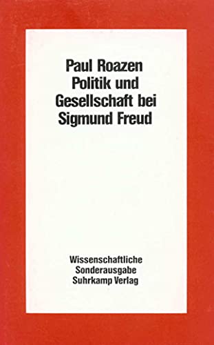 Politik und Gesellschaft bei Sigmund Freud von Suhrkamp Verlag