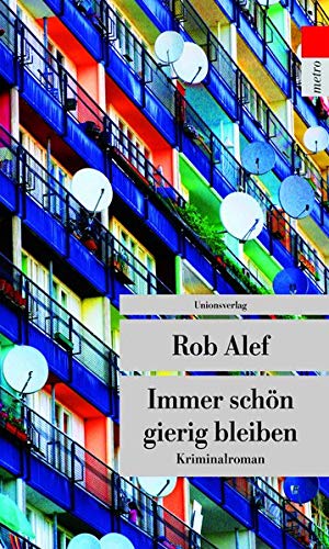 Immer schön gierig bleiben (Unionsverlag Taschenbücher): Kriminalroman. Die Pachulke-Krimis (3) (metro)