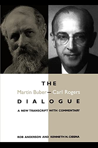 The Martin Buber-Carl Rogers Dialogue: A New Transcript With Commentary (S U N Y SERIES IN SPEECH COMMUNICATION) von State University of New York Press