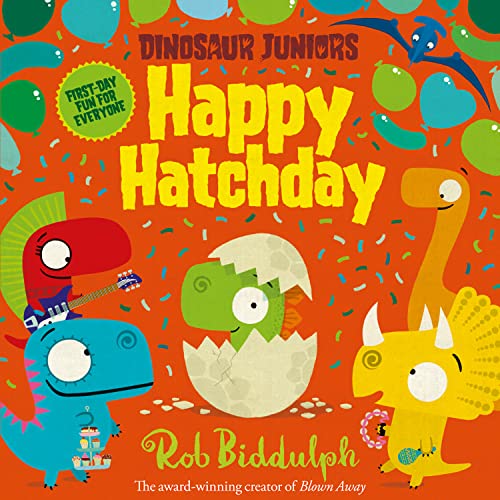 Happy Hatchday: Bilderbuch (Dinosaur Juniors, Band 1) Happy Hatchday: Bilderbuch (Dinosaur Juniors, Band 1) von HarperCollins Children's Books / HarperCollins UK