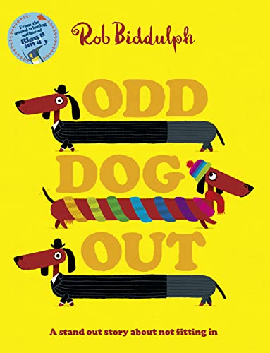 Odd Dog Out: A bestselling story all about standing out and fitting in, from the award-winning creator of the internet sensation Draw with Rob!