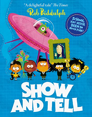 Show and Tell: Back to school just got fun with this rhyming story from the award-winning author and World Book Day illustrator