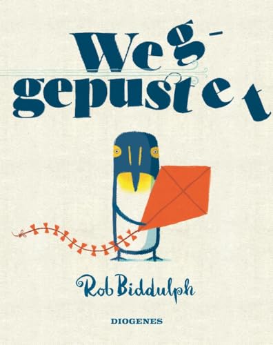 Weggepustet: Bildergeschichte. Ausgezeichnet mit dem Waterstone's Children's Book Prize 2015, Kategorie illustrated book (Kinderbücher)