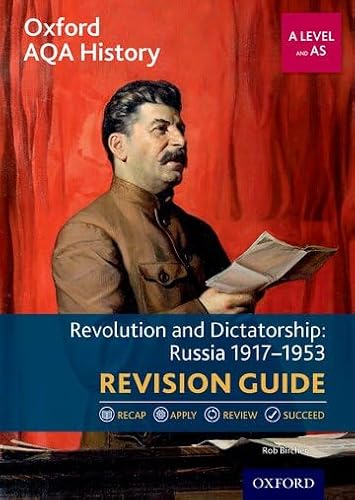 Oxford AQA History for A Level: Revolution and Dictatorship: Russia 1917-1953 Revision Guide: With all you need to know for your 2022 assessments von Oxford University Press
