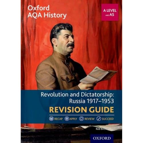 Oxford AQA History for A Level: Revolution and Dictatorship: Russia 1917-1953 Revision Guide: With all you need to know for your 2022 assessments von Oxford University Press