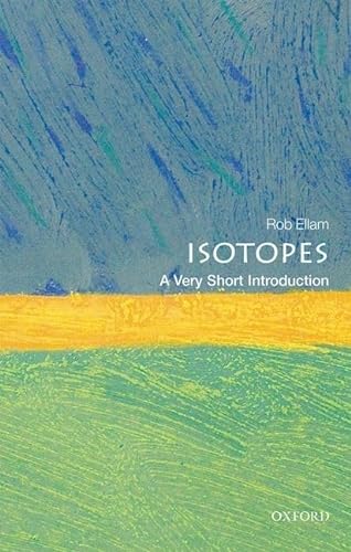 Isotopes: A Very Short Introduction (Very Short Introductions) von Oxford University Press