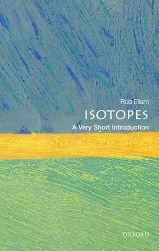 Isotopes: A Very Short Introduction (Very Short Introductions) von Oxford University Press