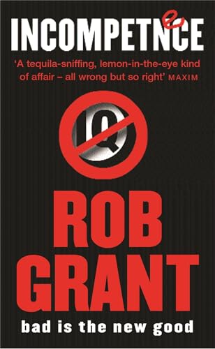 Incompetence: A novel of the far too near future (Gollancz S.F.)