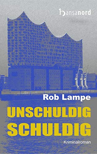 unschuldig SCHULDIG - Hamburg-Krimi von hansanord