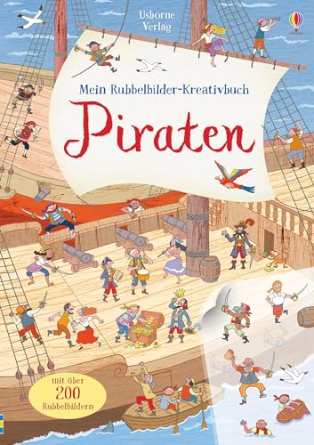 Mein Rubbelbilder-Kreativbuch: Piraten: zum Gestalten und Ausmalen (Meine Rubbelbilder-Kreativbücher)