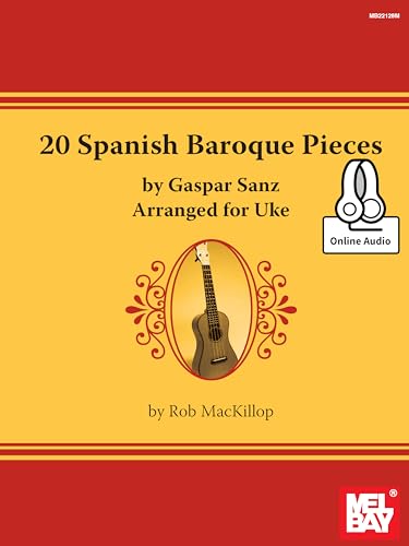 20 Spanish Baroque Pieces by Gaspar Sanz Arranged for Uke von Mel Bay Publications, Inc.