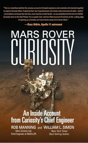 Mars Rover Curiosity: An Inside Account from Curiosity's Chief Engineer Mars Rover Curiosity: An Inside Account from Curiosity's Chief Engineer von Smithsonian Books