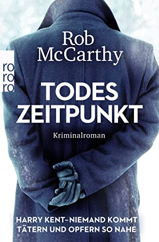 Todeszeitpunkt: Harry Kent – Niemand kommt Tätern und Opfern so nahe: Kriminalroman