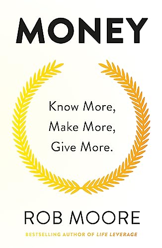 Money: Know More, Make More, Give More: Learn how to make more money and transform your life von Hodder And Stoughton Ltd.