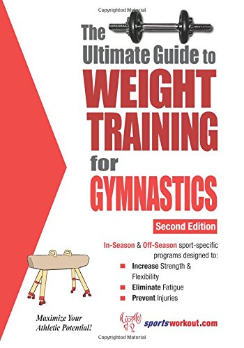 The Ultimate Guide to Weight Training for Gymnastics von Price World Publishing