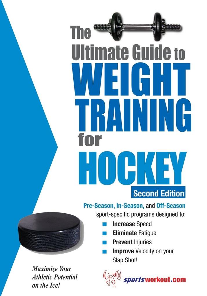 The Ultimate Guide to Weight Training for Hockey von Price World Publishing