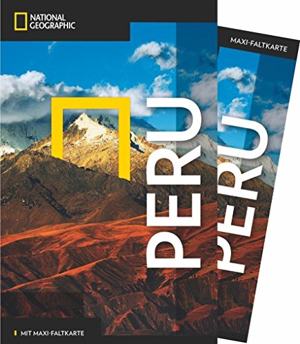 NATIONAL GEOGRAPHIC Reiseführer Peru: Das ultimative Reisehandbuch mit über 500 Adressen und praktischer Faltkarte zum Herausnehmen für alle Traveler. (NG_Traveller) von National Geographic Deutschland