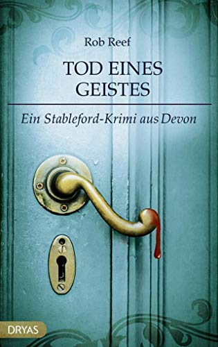 Tod eines Geistes: Ein Stableford-Krimi aus Devon