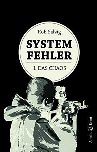 Systemfehler: I- Das Chaos