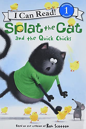 Splat the Cat and the Quick Chicks: An Easter And Springtime Book For Kids (I Can Read Level 1)