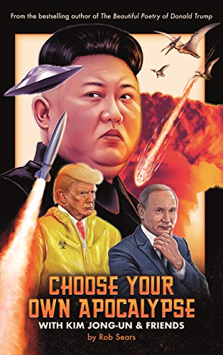 Choose Your Own Apocalypse With Kim Jong-un & Friends von Canongate Books