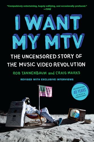 I Want My MTV: The Uncensored Story of the Music Video Revolution von Plume